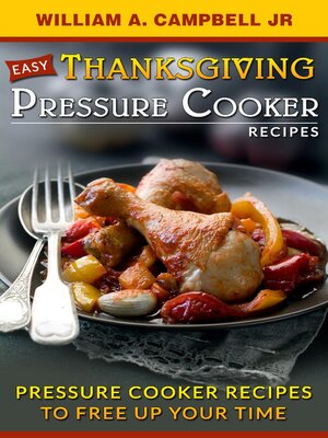 Easy Thanksgiving Pressure Cooker Recipes - ebook